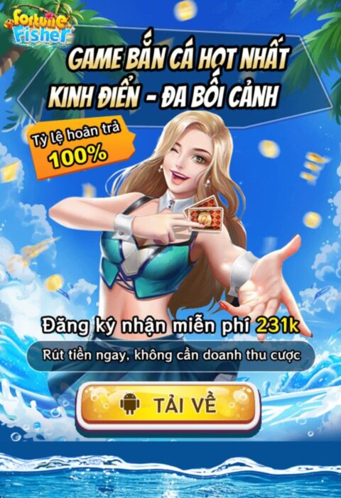 Nạp tiền fortune fisher - Tải game nhận 231k tại đây